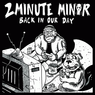 2 Minute Minor : Back in Our Day
